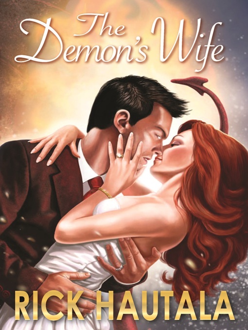 Title details for The Demon's Wife by Rick Hautala - Available